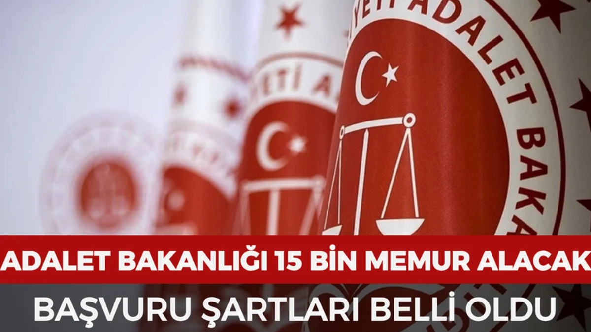 Adalet Bakanlığı’ndan Büyük Alım: 15 Bin Memur İçin Başvuru Süreci Başlıyor