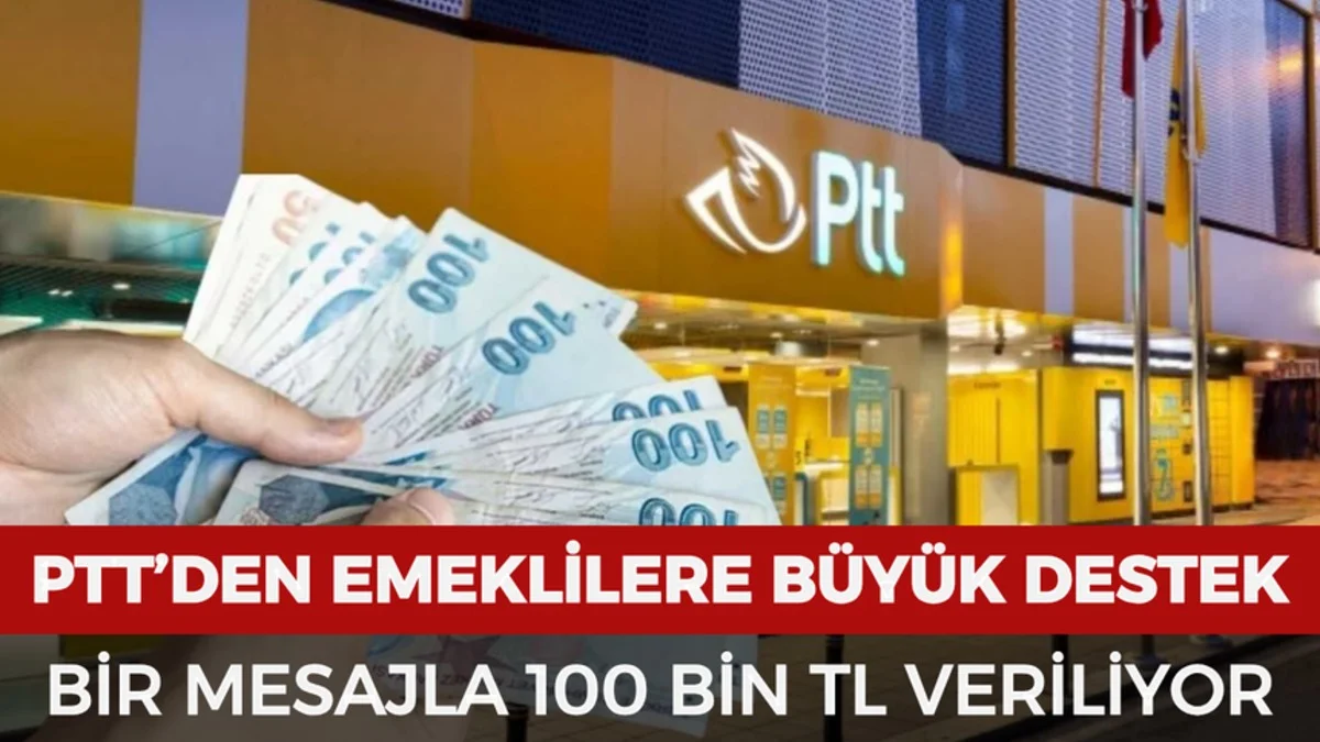 Emeklilere Kolay Başvuru: PTT Üzerinden 100 Bin TL Destek İddiası - Ekonomi Haberleri